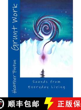 【3-4周达】Grunt Work: Sounds of Everyday Living [9780995824768]