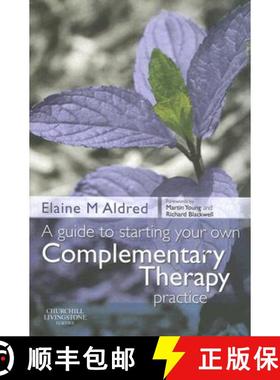 【3-4周达】A Guide to Starting your own Complementary Therapy Practice [9780443103094]