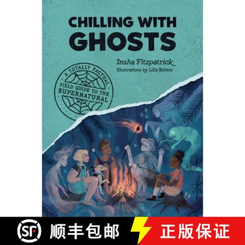 【3-4周达】Chilling with Ghosts: A Totally Factual Field Guide to the Supernatural [9781683693451]