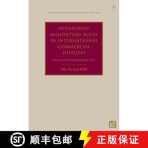 【3-4周达】精装 Overriding Mandatory Rules in International Commercial Disputes: Korean and Comparati... [9781509969777]