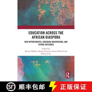 【3-4周达】Education Across the African Diaspora: New Opportunities, Emerging Orientations, and Futur... [9781032616308]