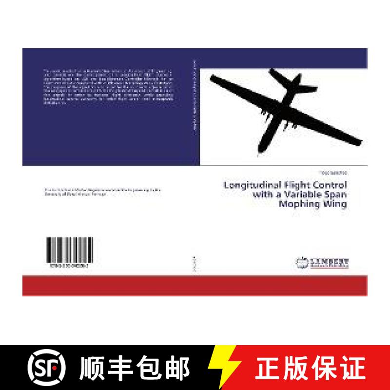 预订 Longitudinal Flight Control with a Variable Span Mophing Wing [9783330342262]
