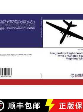 预订 Longitudinal Flight Control with a Variable Span Mophing Wing [9783330342262]