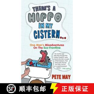 【3-4周达】There's A Hippo In My Cistern: One Man's Misadventures on the Eco-frontline [9780007264315]