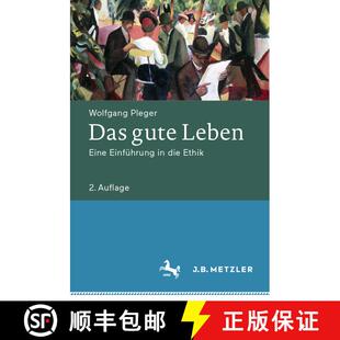 【3-4周达】精装 Das gute Leben: Eine Einführung in die Ethik (2., aktualisierte und erweiterte Aufla... [9783476049797]