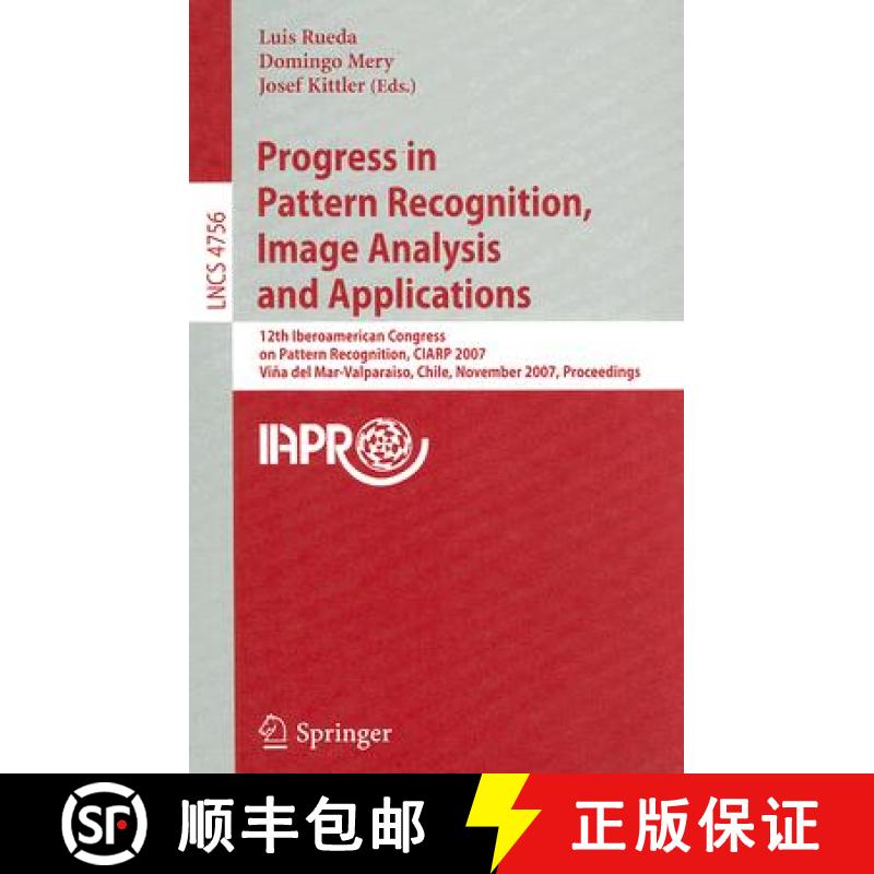 【3-4周达】Progress in Pattern Recognition, Image Analysis and Applications: 12th Iberoamerican Congr... [9783540767244]