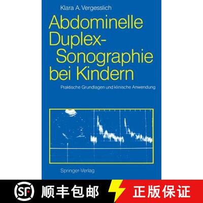 【3-4周达】Abdominelle Duplex-Sonographie bei Kindern: Praktische Grundlagen und klinische Anwendung [9783540529545]