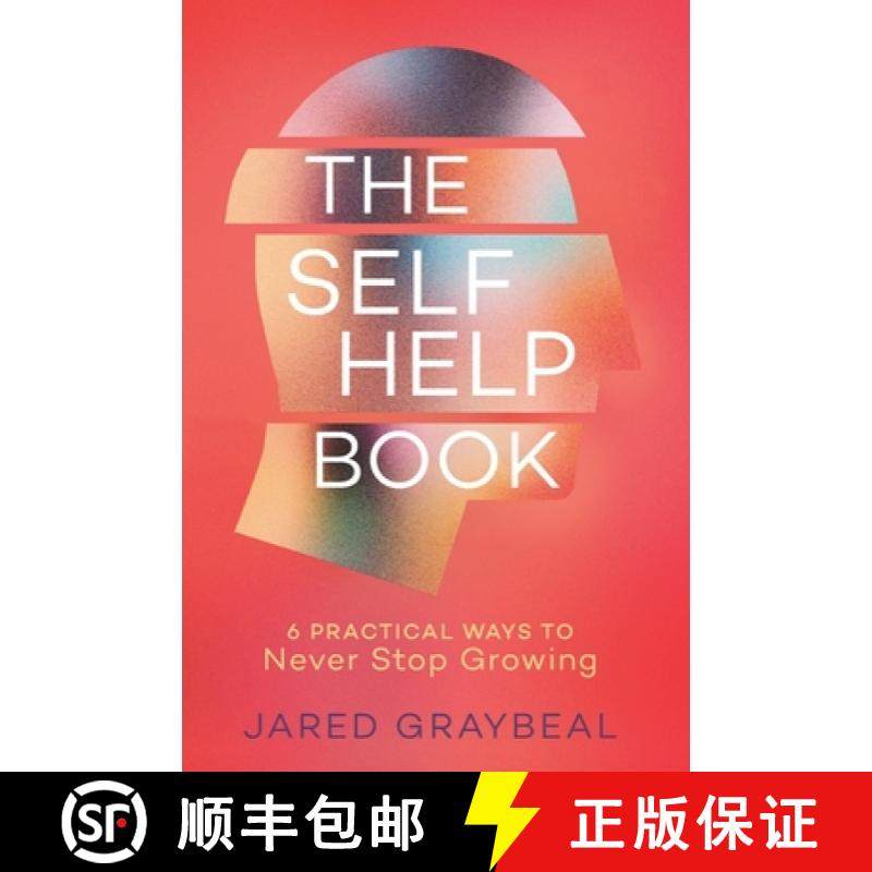 【3-4周达】The Self Help Book: 6 Practical Ways to Never Stop Growing [9781544517711]