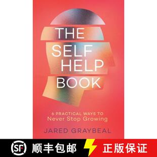 【3-4周达】The Self Help Book: 6 Practical Ways to Never Stop Growing [9781544517711]