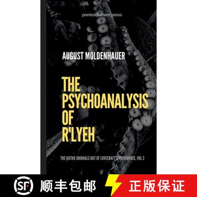 【3-4周达】The Psychoanalysis of R'lyeh: The Kathu Journals out of Lovecraft's Providence, Vol. 2 [9781257771295]