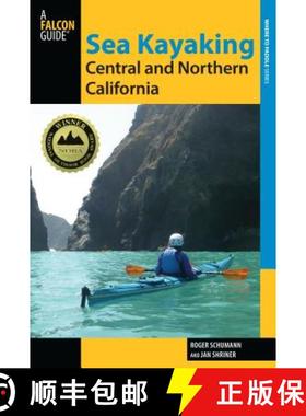【3-4周达】Sea Kayaking Central and Northern California: The Best Days Trips And Tours From The Lost ... [9780762782802]