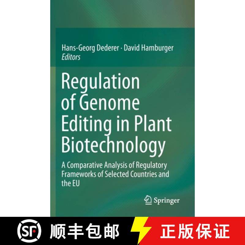 【3-4周达】Regulation of Genome Editing in Plant Biotechnology : A Comparative Analysis of Regulatory... [9783030171216]