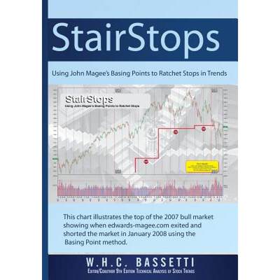 【4周达】StairStops Using John Magee's Basing Points to Ratchet Stops in Trends: Using John Magee's B... [9780982221907]