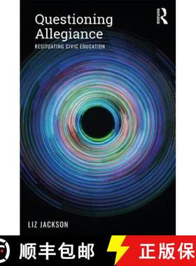 【3-4周达】Questioning Allegiance : Resituating Civic Education [9781138351110]