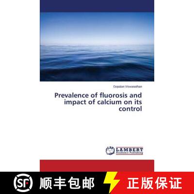 预订 Prevalence of fluorosis and impact of calcium on its control [9783659794407]