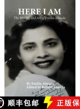 预订 Here I Am: The Writing and Art of Emilia Almada [9781956480887]