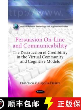 【3-4周达】Persuasion On-Line and Communicability: The Destruction of Credibility in the Virtual Comm... [9781616682682]