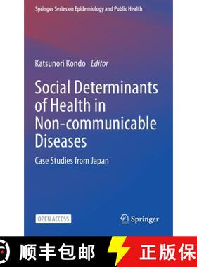 【3-4周达】Social Determinants of Health in Non-communicable Diseases : Case Studies from Japan [9789811518300]