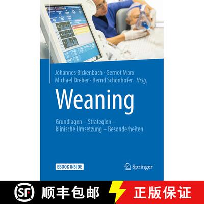 【3-4周达】Weaning: Grundlagen - Strategien - klinische Umsetzung - Besonderheiten [9783662497944]