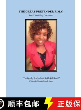 现货 The Great Pretender R.M.C.: Renal Medullary Carcinoma [9781667131368]