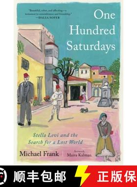 【3-4周达】One Hundred Saturdays: Stella Levi and the Search for a Lost World [9781982167226]