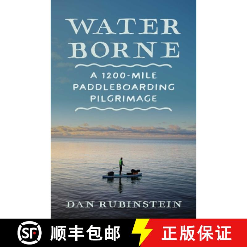 【3-4周达】Water Borne: A 1,200-Mile Paddleboarding Pilgrimage [9781770418318]