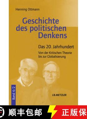 【3-4周达】Geschichte Des Politischen Denkens: Band 4.2: Das 20. Jahrhundert. Von Der Kritischen Theo... [9783476023346]