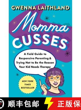 【3-4周达】Momma Cusses: A Field Guide to Responsive Parenting & Trying Not to Be the Reason Your Kid... [9781250882660]