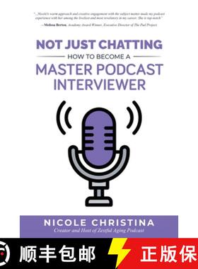 【3-4周达】Not Just Chatting: How to Become a Master Podcast Interviewer [9781641846868]
