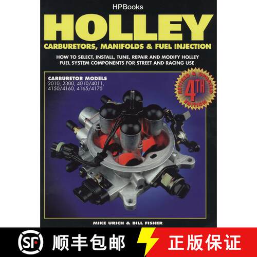 【3-4周达】Holley Carburetors, Manifolds & Fuel Injections: How to Select, Install, Tune, Repair and ... [9781557880529]