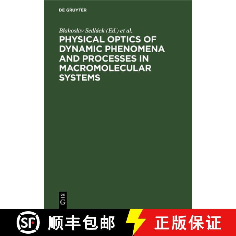 【2-3周达】Physical optics of dynamic phenomena and processes in macromolecular systems：Proceedings.... [9783111149769]