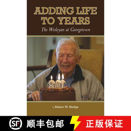【3-4周达】精装 Adding Life to Years – The Wesleyan at Georgetown [9781649670397]