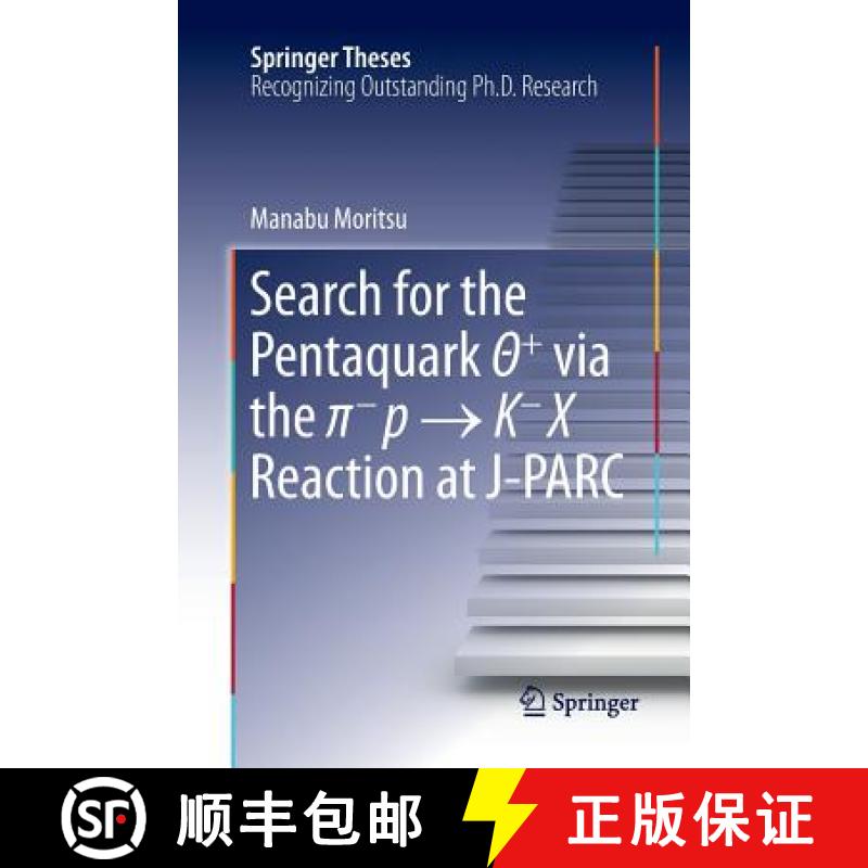【3-4周达】Search for the Pentaquark Θ+ Via the π-P → K-X Reaction at J-Parc [9789811090622]
