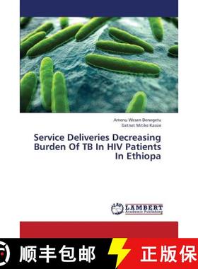 预订 Service Deliveries Decreasing Burden of Tb in HIV Patients in Ethiopa [9783659343216]