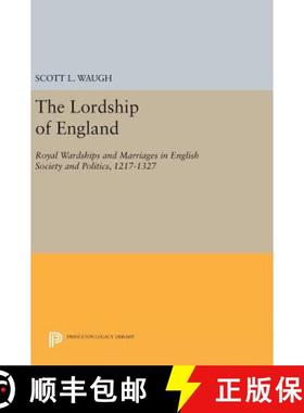 【3-4周达】The Lordship of England: Royal Wardships and Marriages in English Society and Politics, 12... [9780691631516]