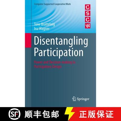 【3-4周达】精装 Disentangling Participation : Power and Decision-making in Participatory Design [9783319061627]