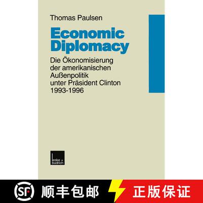 【3-4周达】Economic Diplomacy: Die OEkonomisierung Der Amerikanischen Aussenpolitik Unter Prasident C... [9783810022356]