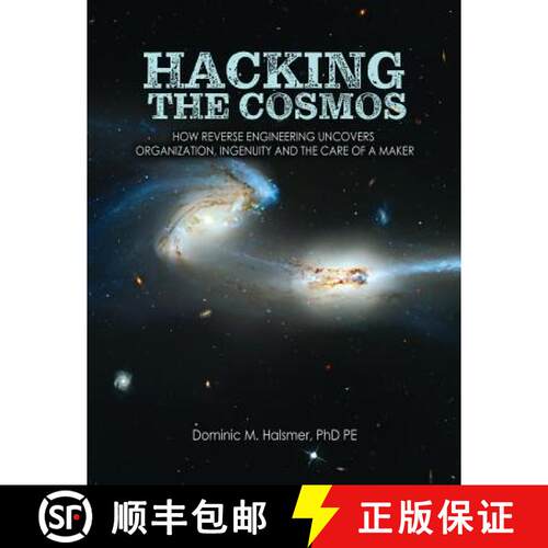 【3-4周达】Hacking the Cosmos: How Reverse Engineering Uncovers Organization, Ingenuity and the Care ... [9781524989583]
