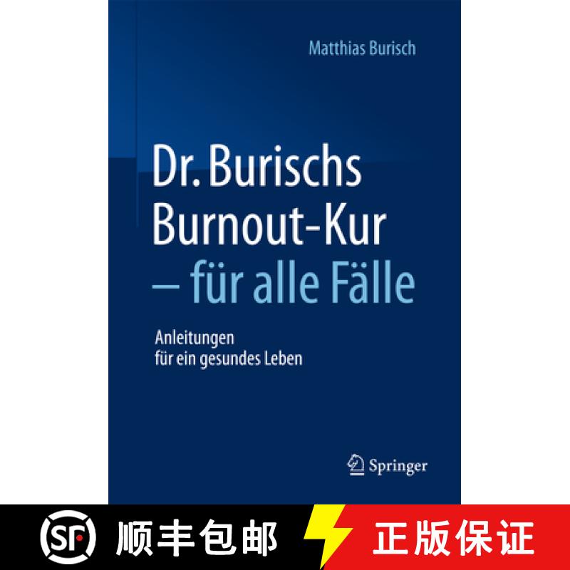 【3-4周达】Dr. Burischs Burnout-Kur - Für Alle Fälle: Anleitungen Für Ein Gesundes Leben [9783662467749]