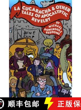 预订 La Cucaracha & Other Tales of Apocalyptic Revelry [9781946845023]