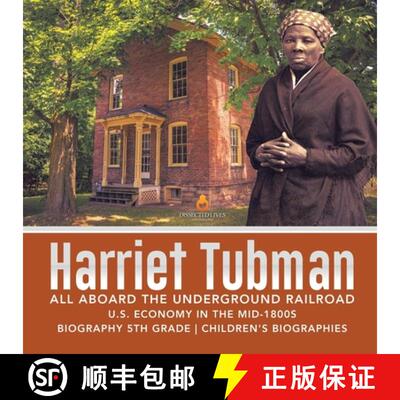 【3-4周达】Harriet Tubman | All Aboard the Underground Railroad | U.S. Economy in the mid-1800s | Bio... [9781541950894]