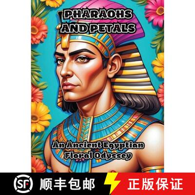 【3-4周达】Pharaohs and Petals: An Ancient Egyptian Floral Odyssey [9798869066190]