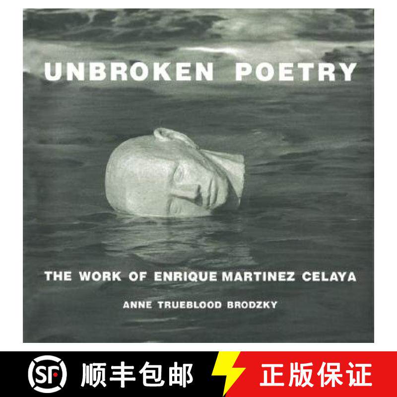 预订 Unbroken Poetry: The Work of Enrique Martínez Celaya [9780967360805]