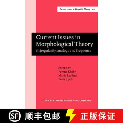 【3-4周达】精装 Current Issues in Morphological Theory: (Ir)regularity, analogy and frequency. Select... [9789027248404]