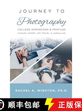 【3-4周达】Journey to Photography: College Admissions & Profiles [9781946432704]