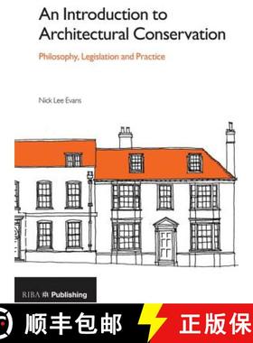 【3-4周达】Introduction to Architectural Conservation: Philosophy, Legislation and Practice: Philosop... [9781859465295]