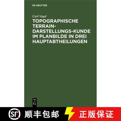 【3-4周达】Topographische Terrain-Darstellungs-Kunde im Planbilde in drei Hauptabtheilungen [9783111263885]