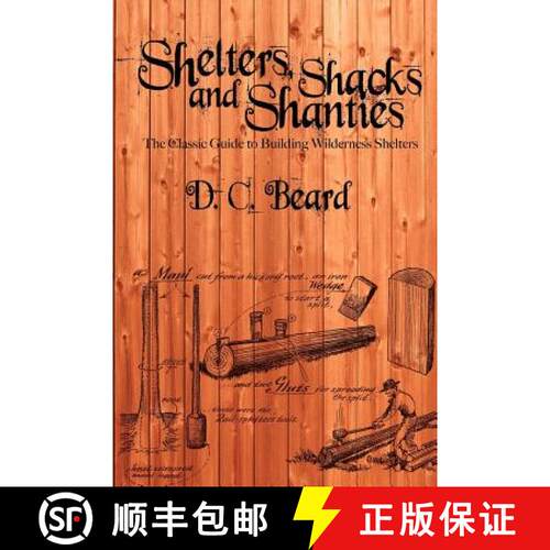 【3-4周达】Shelters, Shacks, and Shanties: A Guide to Building Shelters in the Wilderness [9781607965244]