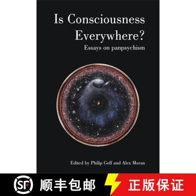 【2-3周达】Is Consciousness Everywhere?: Essays in Panpsychism [9781788360876]