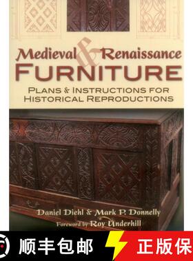 【3-4周达】Medieval & Renaissance Furniture: Plans & Instructions for Historical Reproductions [9780811710237]